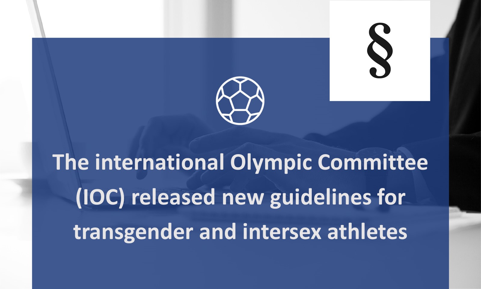 International Olympic Committee (IOC) released new guidelines for