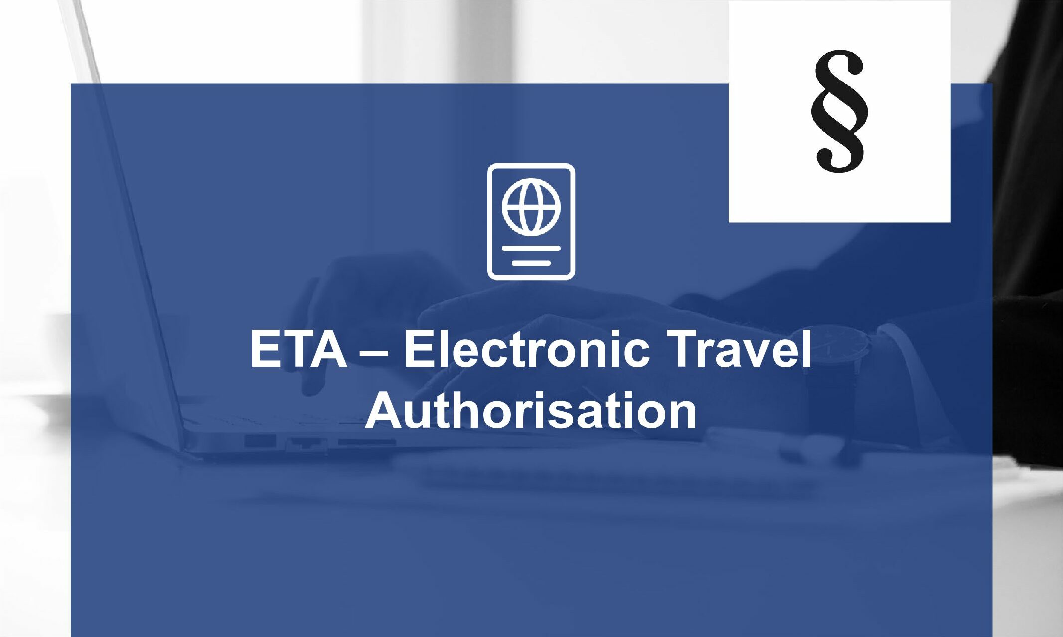 ETA – Electronic Travel Authorisation